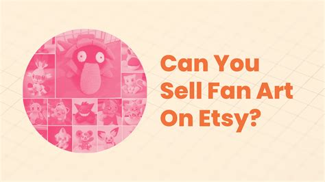 can you sell fan art on etsy and explore the potential of digital art in modern fandoms?