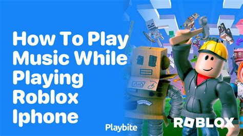 How to Play Music While Playing Roblox on Mobile – A Guide for Enriching Mobile Game Experience